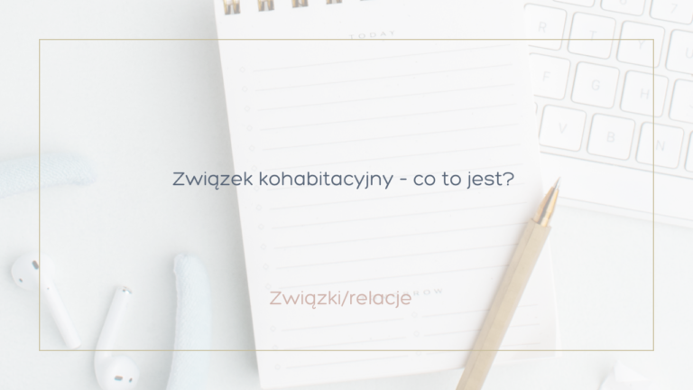 Read more about the article Związek kohabitacyjny – co to jest?